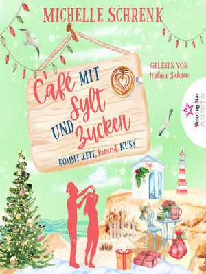 cover image of Kommt Zeit, kommt Kuss--Café mit Sylt und Zucker, Band 4 (ungekürzt)